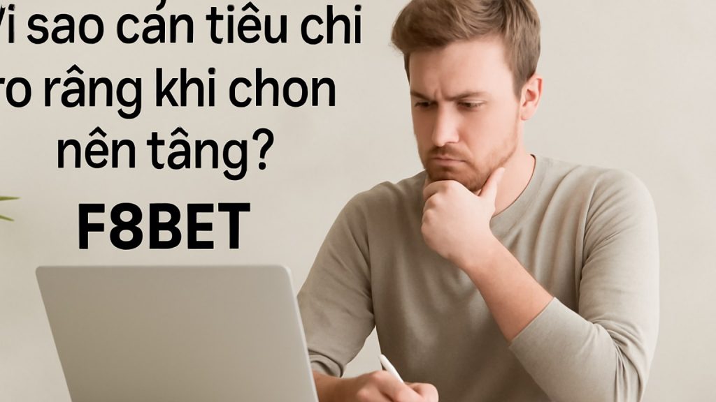 Minh họa: Vì sao cần tiêu chí rõ ràng khi chọn nền tảng?